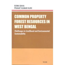 Common Property Forest Resources in West Bengal : Challenges to Livelihood and Environmental Sustainability